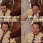 i think this to myself whenever im putting butter on food.jpeg