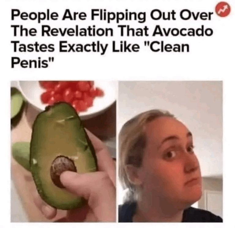 avocado tastes exactly like clean penis.png