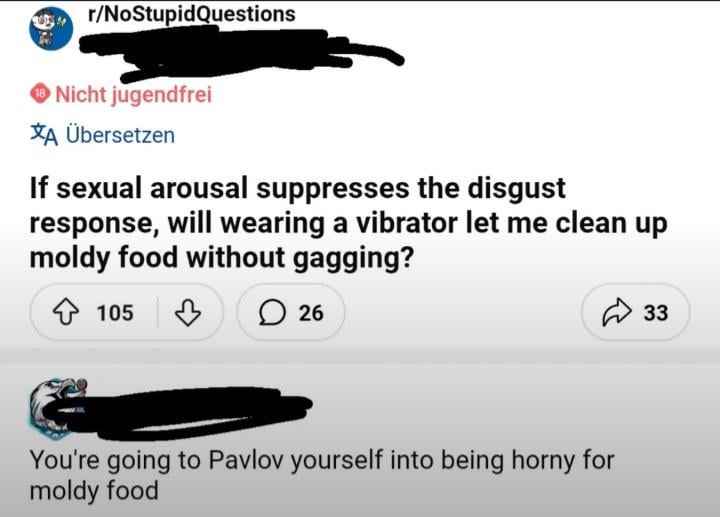 youre going to pavlov yourself into being horny for moldy food.jpeg