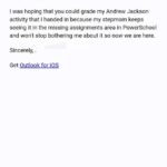 this email my 12 year old son sent his teacher about a missing assignment due a month ago my wife was asking about he cced her on the email.jpeg