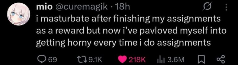 i masturbate after finishing my assignments as a reward but now ive pavloved myself into getting horny every time i do assignments.jpeg