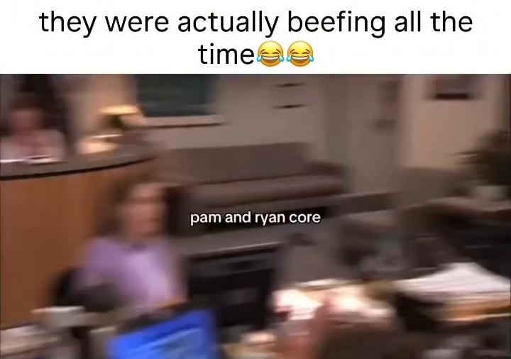 i legit would love to watch a whole episode of pam and ryan beefing.png