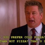every time i eat leftover pizza and cbf heating it up.jpeg