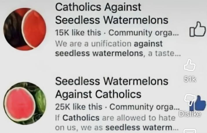 catholics against seedless watermelons seedless watermelons against catholics.jpeg