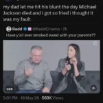 my dad let me hit his blunt the day michael jackson died and i got so fried i thought it was my fault.jpeg