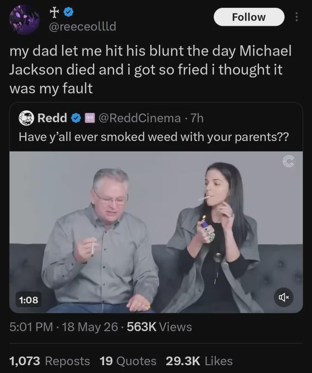 my dad let me hit his blunt the day michael jackson died and i got so fried i thought it was my fault.jpeg