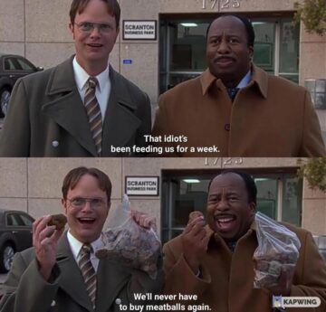 jim spending a fortune and countless hours on prank meatballs may make him dumber than kevin.jpeg